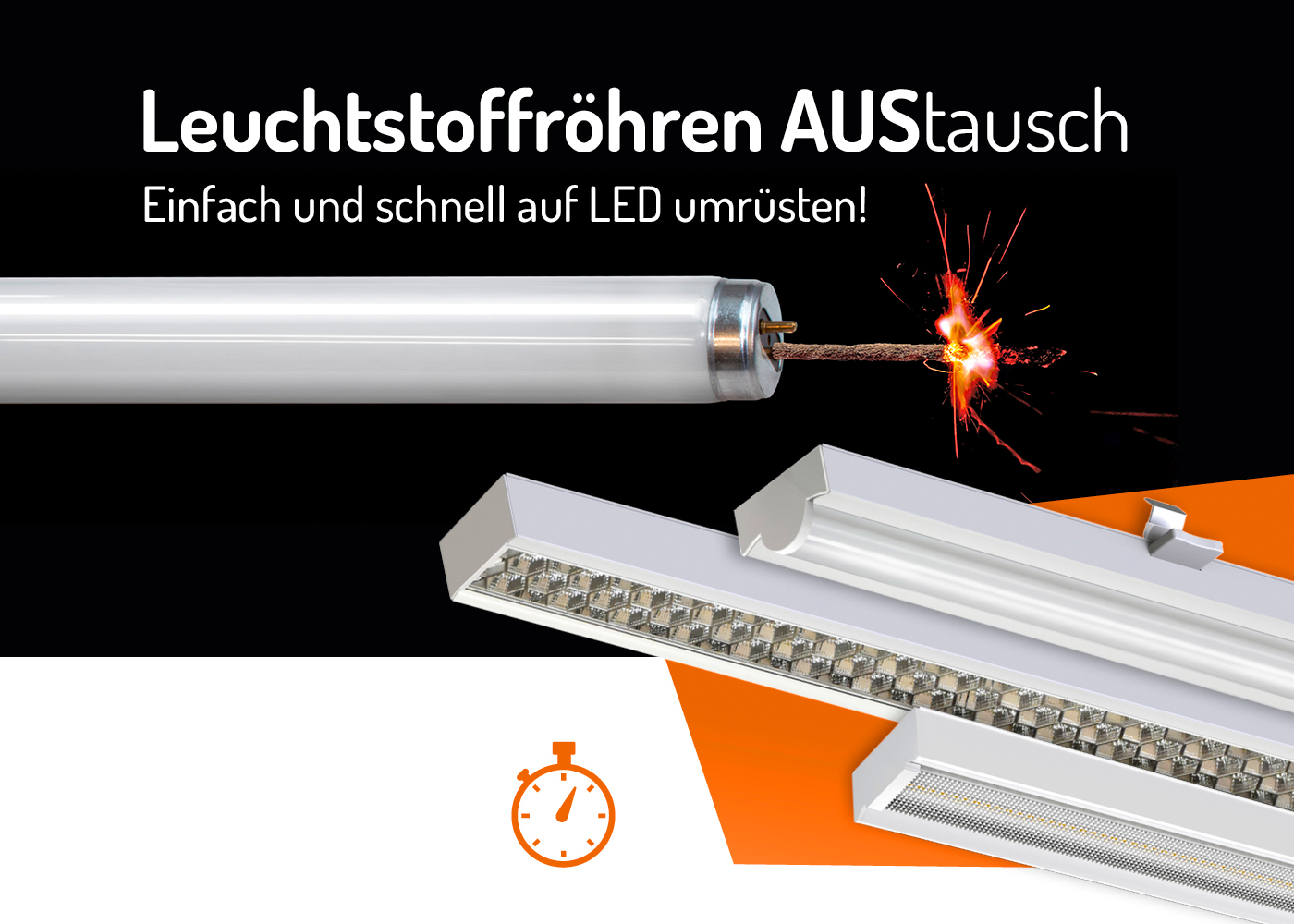 Leuchtstoffröhre mit brennender Lunte, FLEXO Serie als zeitsparender Ersatz
